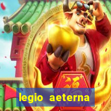 legio aeterna victrix letra